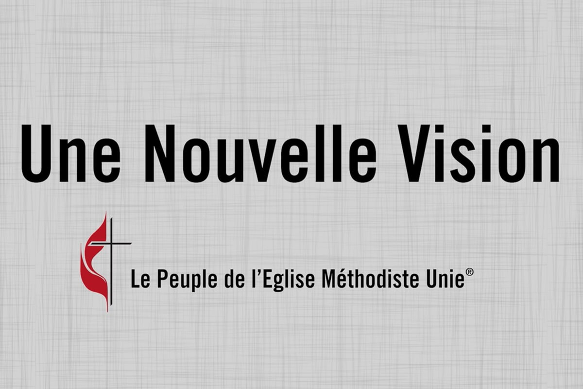 Une nouvelle vision pour l'Église méthodiste unie
